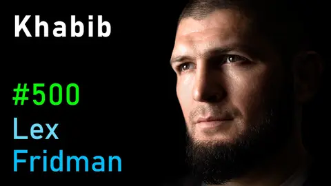 #500 – Khabib Nurmagomedov: Dagestan, MMA, UFC, Islam, Conor, Fedor & Football