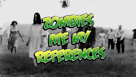 Zombies Ate My References
