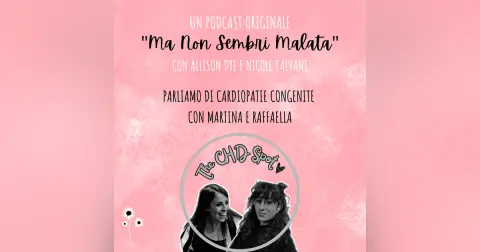 Parliamo di cardiopatie congenite con Martina e Raffaella