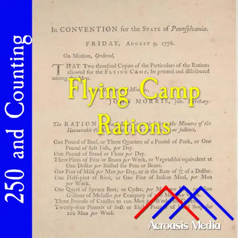 Flying Camp Rations–August 9, 1776