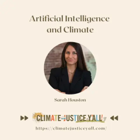 S5E3: Artificial Intelligence and Climate (Part II) with Sarah Houston