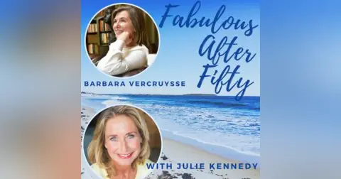 FABULOUS AFTER FIFTY! EPISODE 47 – BARBARA VERCRUYSSE – WALKING THE PATH OF POWERFUL KINDNESS