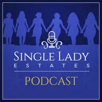 Single Lady Estates®