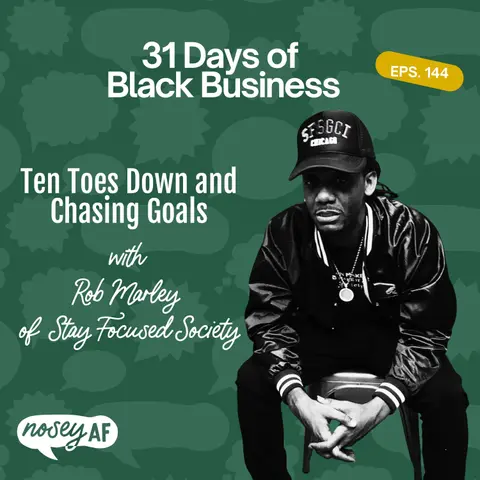 Ten Toes Down and Chasing Goals with Rob Marley of Stay Focus Society
