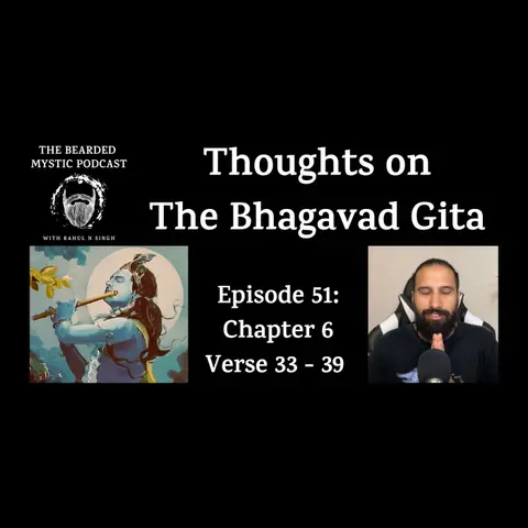 Thoughts on The Bhagavad Gita (Chapter 6: Verse 33 - Verse 39)