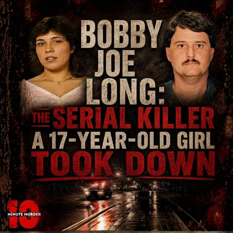Bobby Joe Long: The Serial Killer a 17-Year-Old Girl Took Down