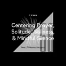 56 - Centering Prayer, Solitude, Stillness, & Mindful Silence (feat. Phileena Heuertz)