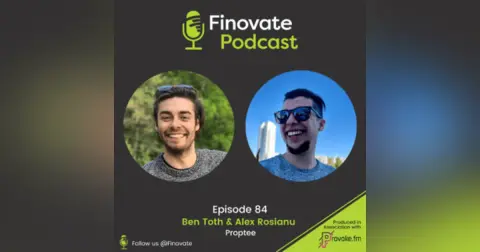 EP 84: Ben Toth and Alex Rosianu, Proptee