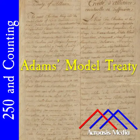 Adams’ Model Treaty–July 18, 1776