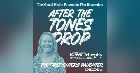 The Firefighters Daughter: With Kerrie Murphy