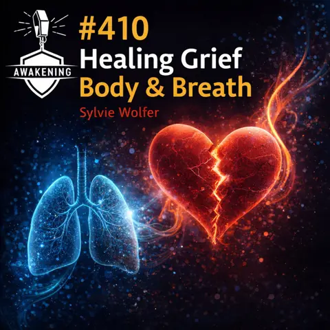 #410 Healing Grief Through Body & Breath: Sylvie Wolfer
