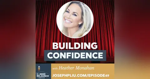 Building Your Confidence with Heather Monahan- CR49