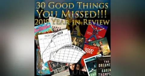 e90. 30 Good Things You Missed!!! 2019 Year in Review