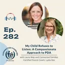 My Child Refuses to Listen: A Compassionate Approach to PDA