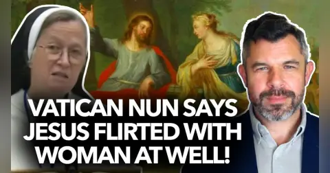 1351: Vatican Nun Claims Jesus FLIRTED with Woman at Well – Dr. Taylor Marshall