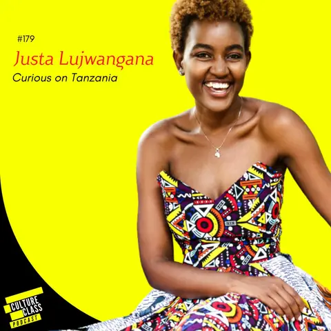 Ep 179- Curious on Tanzania (Justa Lujwangana)