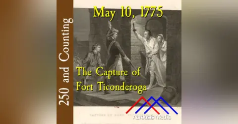 May 10, 1775: The Capture of Fort Ticonderoga