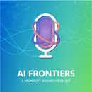 AI Frontiers: A deep dive into deep learning with Ashley Llorens and Chris Bishop