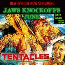 Jaws Knockoffs June: TENTACLES (1977) | Guest: Dave Green from The Love of Cinema Podcast
