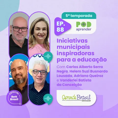 #88 – Iniciativas municipais inspiradoras para a educação – Parte 1