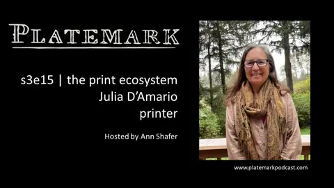Platemark s3e15 the print ecosystem: Julia D'Amario, printer