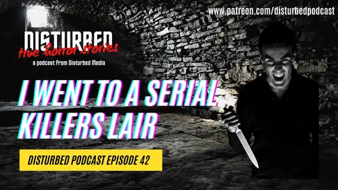 I Went to a Serial Killers Lair