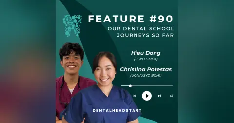 Feature #90 – Our Dental School Journeys So Far with Hieu Dong & Christina Potestas