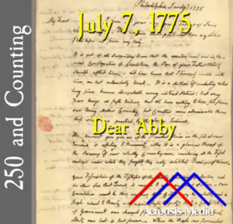 July 7, 1775 (no, really): Dear Abby