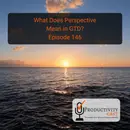 What Does Perspective Mean in GTD?