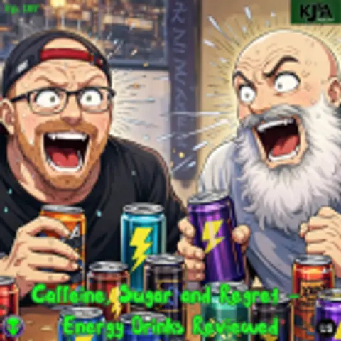 Episode 197: Caffeine, Sugar, and Regret – Energy Drinks Reviewed
