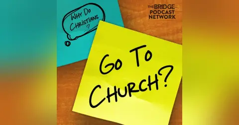 Why Do Christians Go To Church?