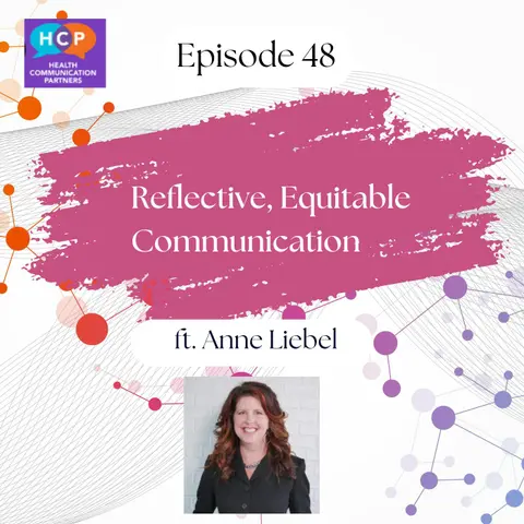 48 I Mastering Reflective, Equitable Communication: Insights from Dr. Anne Marie Liebel