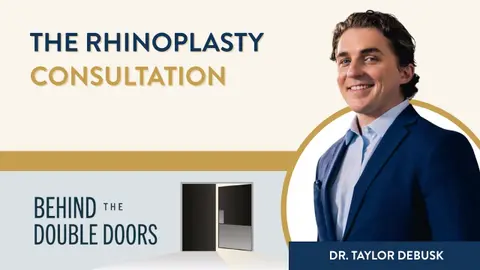 Rhinoplasty Consultation with Dr. Taylor DeBusk