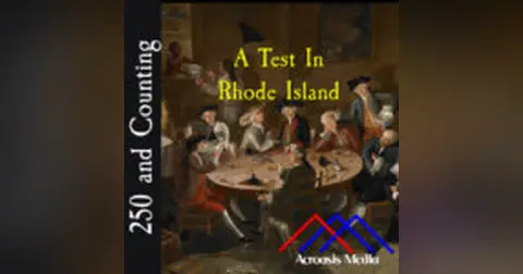 A Test In Rhode Island–June 16, 1776