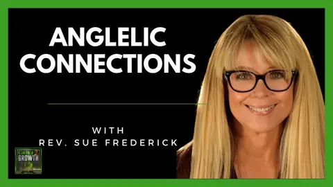 How To Connect With Angels For Guidance- w/ Rev. Sue Frederick | EP 437