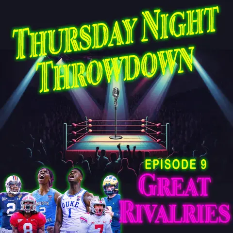 Greatest Rivalries Of All Time-Thursday Night Throwdown S1E9
