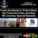 Freak Accidents In Police Work, the Financial Crisis and their TBI Journey