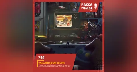 #250 | Vale a pena jogar de novo