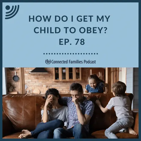 How Do I Get My Child to Obey?
