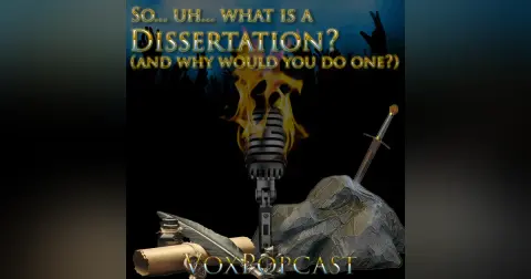 e226. So… uh… what is a Dissertation? (and why would you do one?)