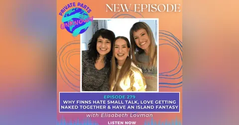 Why Finns Hate Small Talk, Love Getting Naked Together & Have an Island Fantasy with Elisabeth Lovman