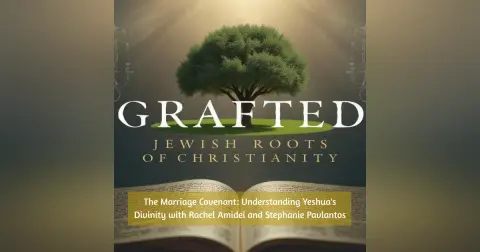The Marriage Covenant: Understanding Yeshua’s Divinity with Rachel Amidei