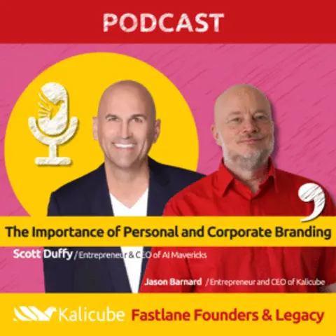 The Importance of Personal and Corporate Branding – Fastlane Founders with Scott Duffy