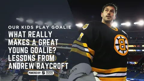 What Really Makes a Great Young Goalie? Lessons from Andrew Raycroft