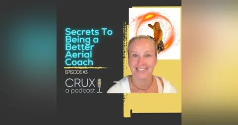 Episode #3: Secrets To Being a Better Aerial Coach