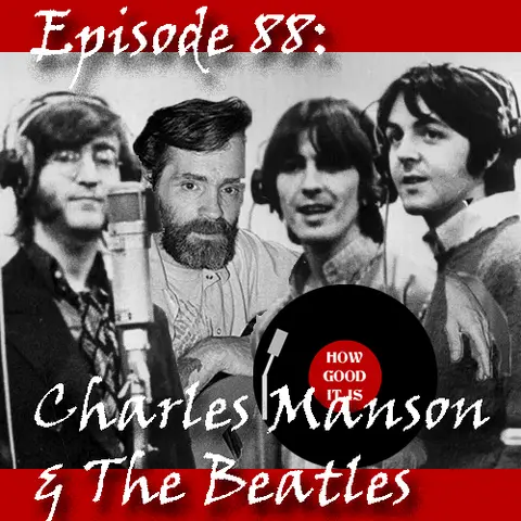 Episode 88–Manson and the White Album