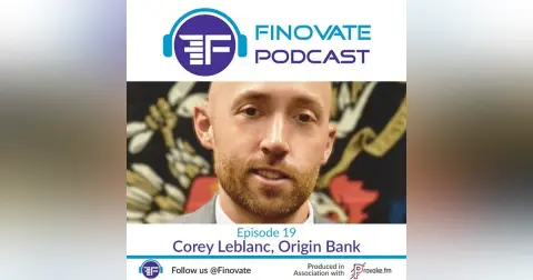 Episode 19: Corey Leblanc, Origin Bank