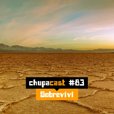 Episódio #83 – Sobrevivi