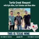 Turtle Creek Vineyard with Carl Schulse, Kyle Allen and Russ Allen