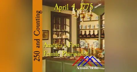 April 4, 1775: America’s First Female Pharmacist